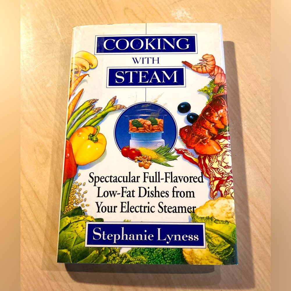 Cooking with Steam by Stephanie Lyness - Colorful Cover